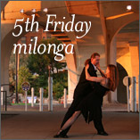 5th Friday Milonga with KB and Carmen